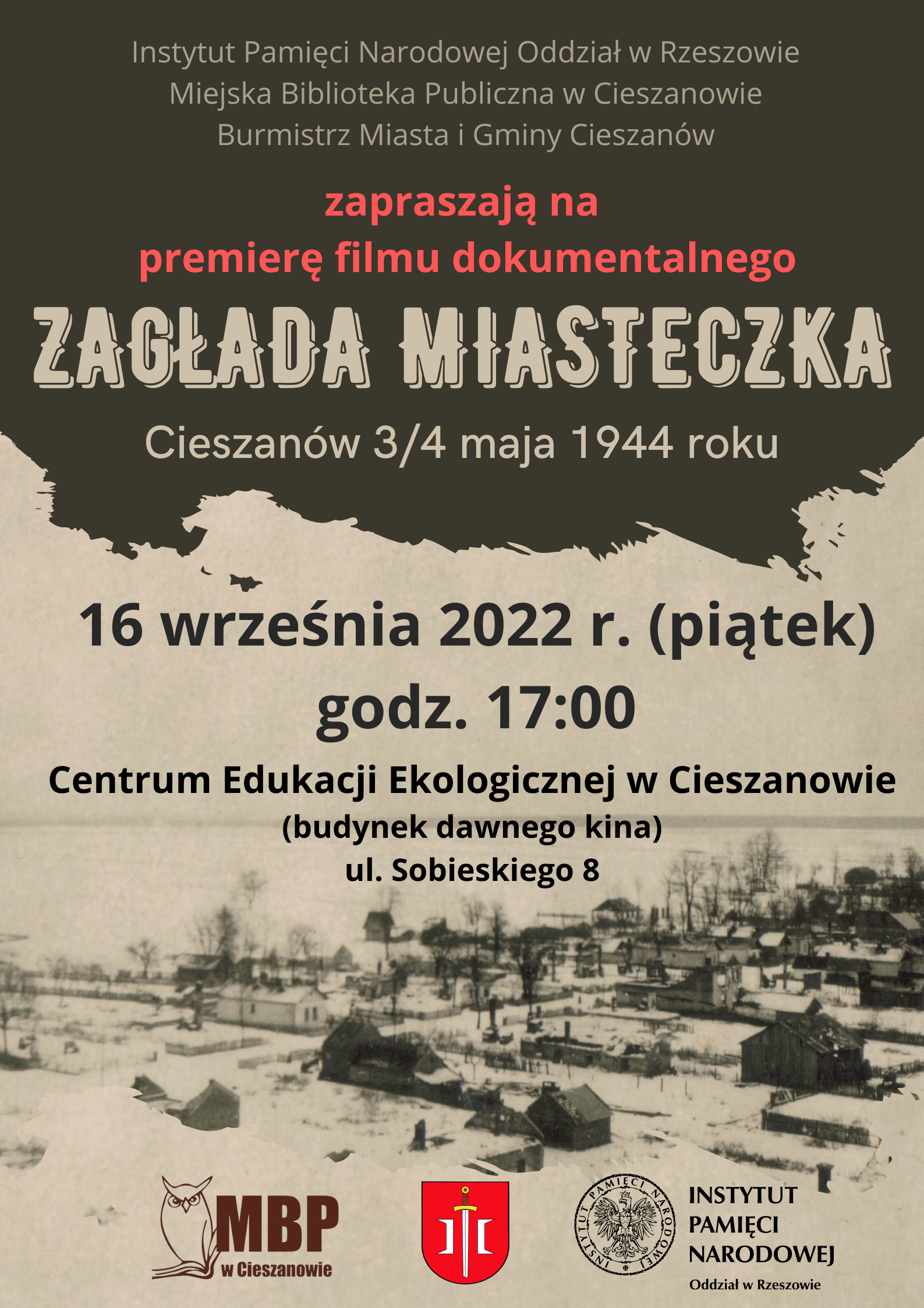 Zaproszenie na premierę filmu o spaleniu Cieszanowa "Zagłada miasteczka. Cieszanów 3/4 maja 1944 roku"