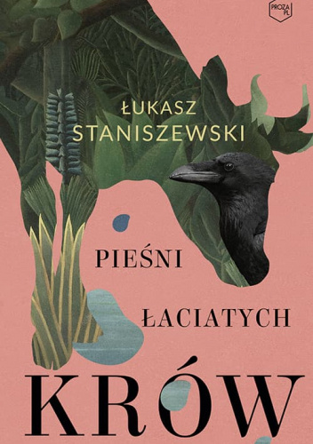 "Pieśni łaciatych krów"  Łukasz Staniszewski         