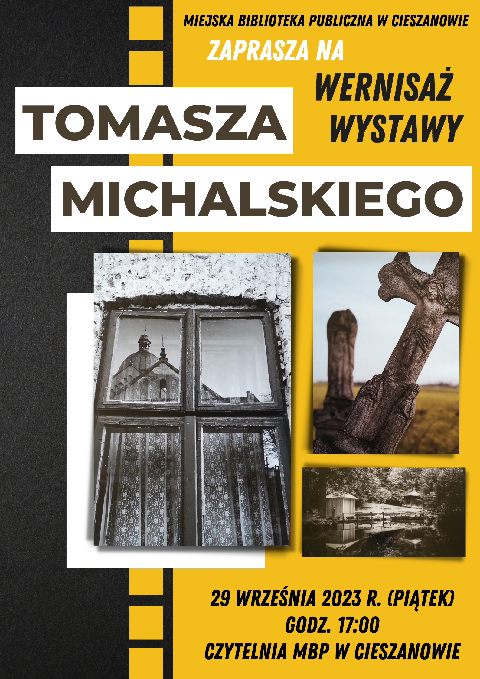 Zaproszenie na wystawę i wernisaż fotografii Tomasza Michalskiego